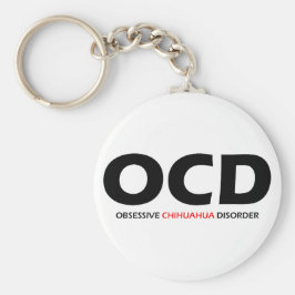 OCD - Obsessive Chihuahua-Störung Schlüsselanhänger