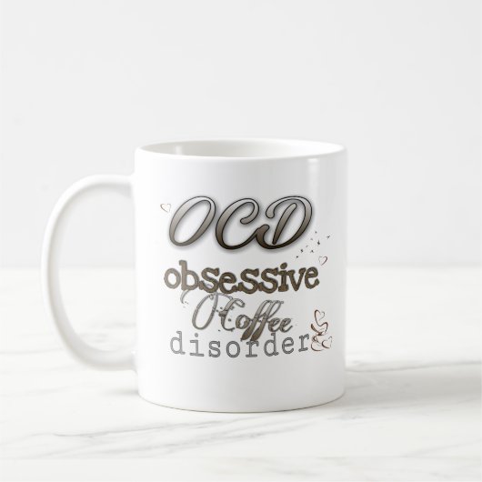 OCD obsessive coffee disorder acute and unique Kaffeetasse (Links)