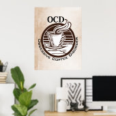 OCD: Obsessive Kaffeeerkrankung Poster (Heimbüro)