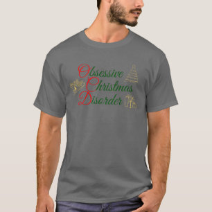 OCD Obsessive Weihnachtskrankheit Funny Xmas T-Shirt