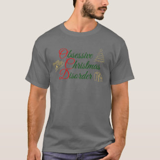 OCD Obsessive Weihnachtskrankheit Funny Xmas T-Shirt