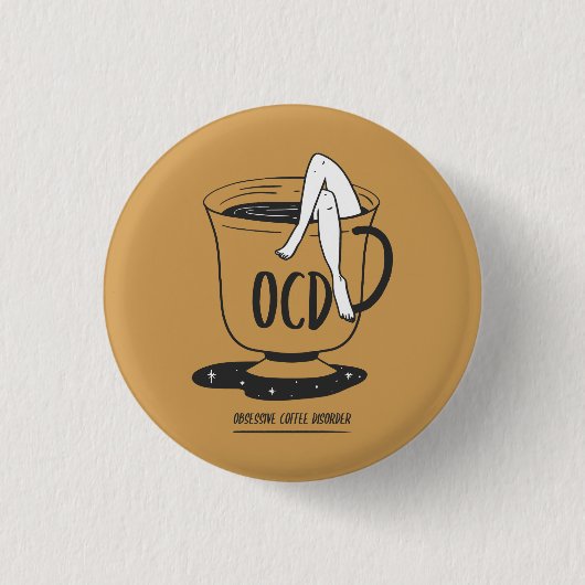 OCD - Obsessiver Kaffee-Syndrom Pinback Button (Vorderseite)