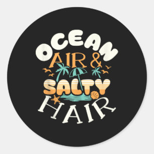 Ocean Air Amp Salty Hair Beach Sommerferien Fu Runder Aufkleber
