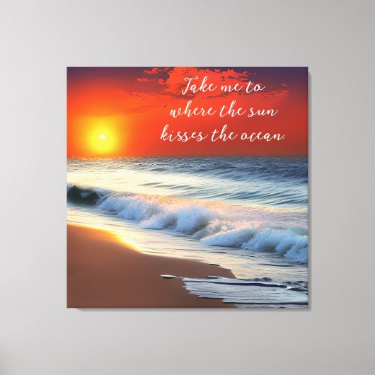 Ocean Art and Quote | Sonnenuntergang am Sandstran Leinwanddruck (Vorderseite)