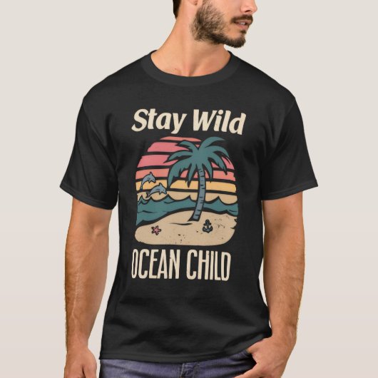 Ocean Quote – Stay Wild Retro Beach Art T-Shirt (Vorderseite)