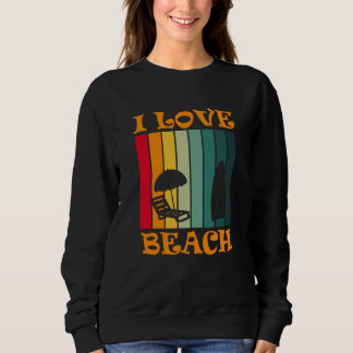 Ocean Surfer Holiday Tropical I Love Beach Summer  Sweatshirt