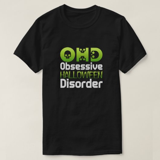 Ochd Obsessive Halloween-Erkrankung T-Shirt (Design vorne)