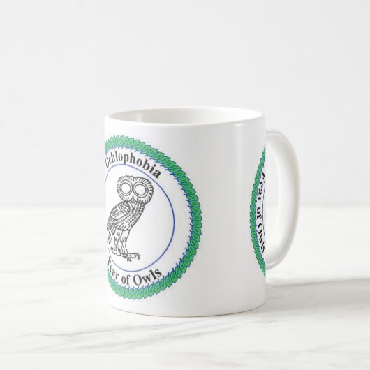 Ochlophbia: Furcht vor Eulen Kaffeetasse (VorderseiteRechts)