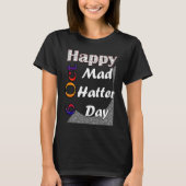 Oct 6th Mad Hatter Day Fun Idea T-Shirt (Vorderseite)