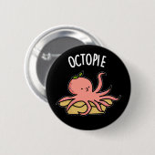 Octo-Pie Funny Octopus Pie Pun Dark BG Button (Vorne & Hinten)