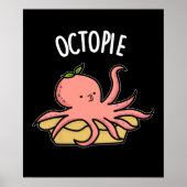 Octo-Pie Funny Octopus Pie Pun Dark BG Poster (Vorne)