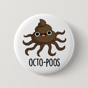 Octo-poos Funny Octopus Pun Button
