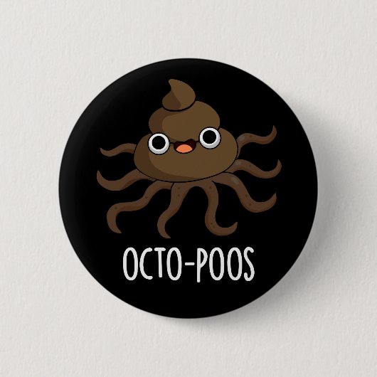 Octo poos Funny Octopus Pun Dark BG Button (Vorderseite)