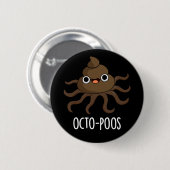 Octo poos Funny Octopus Pun Dark BG Button (Vorne & Hinten)