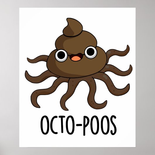 Octo-poos Funny Octopus Pun Poster (Vorne)