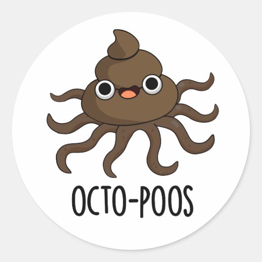 Octo-poos Funny Octopus Pun Runder Aufkleber (Vorderseite)