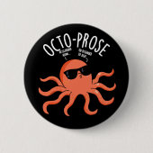 Octo-prose Funny Octopus Pun Dark BG Button (Vorderseite)