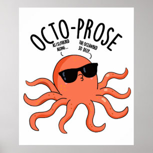 Octo-prose Funny Octopus Pun Poster