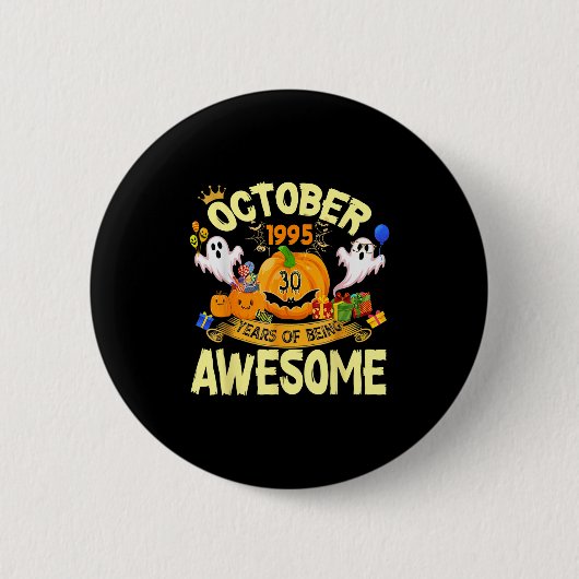October 1995 30 Years Of Being Awesome Funny Hallo Button (Vorderseite)