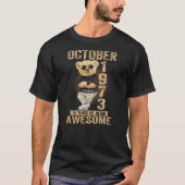 October 51th Birthday Men Women 1973 Awesome Teddy T-Shirt (Vorderseite)