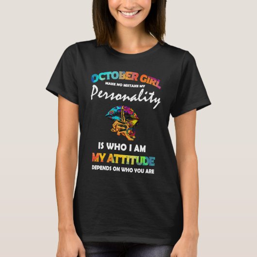 October Girl Make No Mistake My Personality Lips H T-Shirt (Vorderseite)