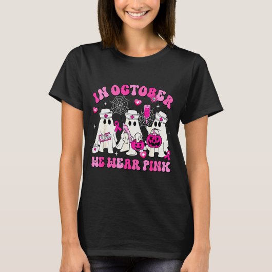 October We Wear Nk Nurse Ghost Halloween Breast Ca T-Shirt (Vorderseite)