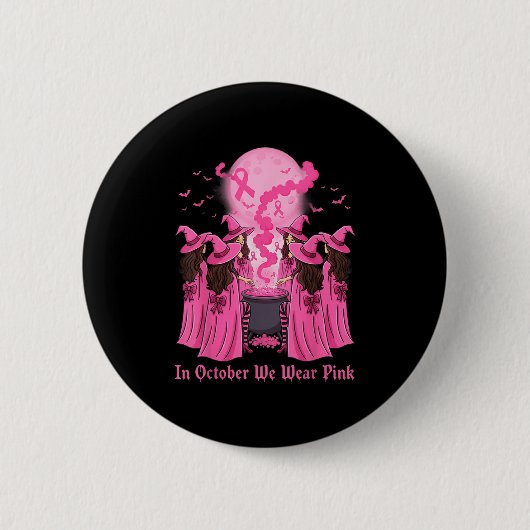 October We Wear Nk Witch Halloween Breast Cancer A Button (Vorderseite)