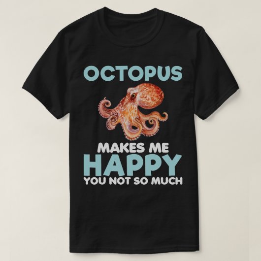 Octopus macht glücklichen Funny Ocean Animal Sea F T-Shirt (Design vorne)