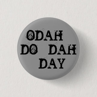 ODAH - TUN - DAH - TAG BUTTON