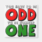 Odd wäre Nummer Eins lustiger Kühlschrankmagnet (Vorne)