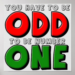 Odd wäre Nummer eins lustiges Plakatzeichen Poster