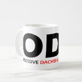 ODD - Zwangsstörung der Dackel Kaffeetasse (Vorderseite Links)