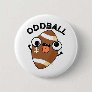 Oddball Funny Football Pub Button
