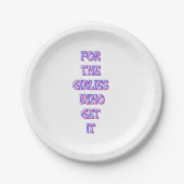 oder die Mädchen, die es bekommen - Trendy Relatin Pappteller (Vorderseite)