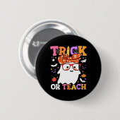 Oder unterrichten Lehrer glücklich Halloween-Geist Button (Vorne & Hinten)