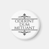 Oderint Dum Metuant Magnet (Vorne)