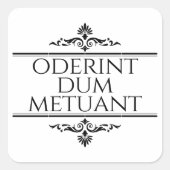 Oderint Dum Metuant Quadratischer Aufkleber (Vorderseite)