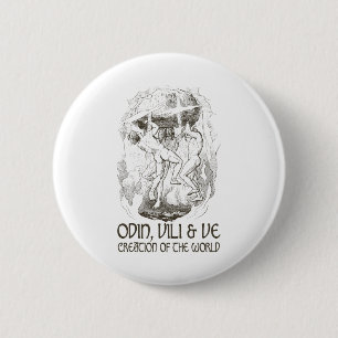 Odin, Vili und VE Button