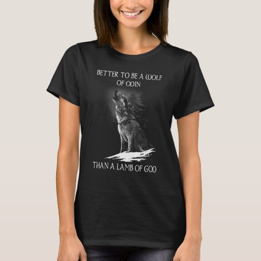 Odins Wölfe Valhalla Shieldmaiden Better to be W T-Shirt (Vorderseite)