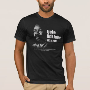 Odumegwu Ojukwu - Ijele Ndi Igbo-T - Shirt