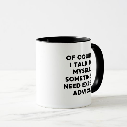 Of Course I Talk to Myself (Expert Advice) Tasse (VorderseiteRechts)