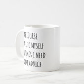 Of Course I Talk to Myself Sometimes I Need Expert Kaffeetasse (Vorderseite Links)