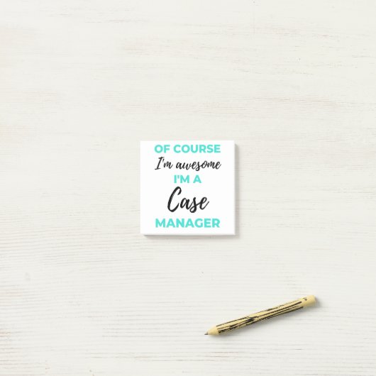 Of Course I'm Awesome I'm A Case Manager 2 Post-it Klebezettel (Auf Schreibtisch)