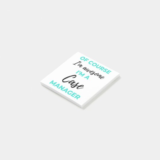 Of Course I'm Awesome I'm A Case Manager 2 Post-it Klebezettel (angewinkelt)