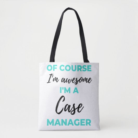 Of Course I'm Awesome I'm A Case Manager 2 Tasche (Vorderseite)