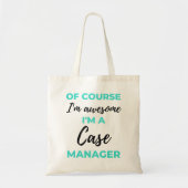 Of Course I'm Awesome I'm A Case Manager 2 Tragetasche (Vorne)