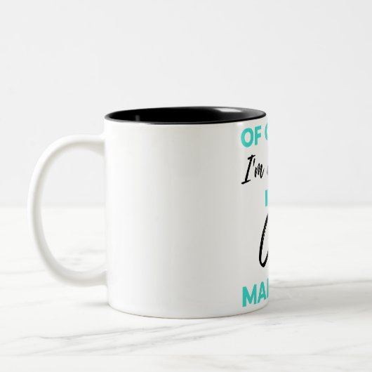 Of Course I'm Awesome I'm A Case Manager 2 Zweifarbige Tasse (Links)