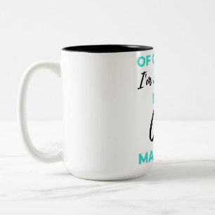 Of Course I'm Awesome I'm A Case Manager 2 Zweifarbige Tasse