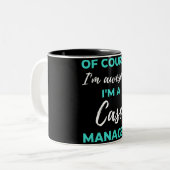 Of Course I'm Awesome I'm A Case Manager Zweifarbige Tasse (Vorderseite Links)