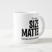 Of Course SIZE MATTERS Jumbo Coffee Mug Jumbo-Tasse (Vorderseite Rechts)